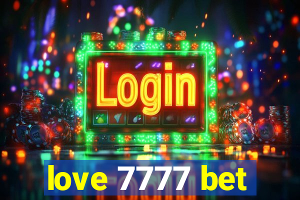 love 7777 bet